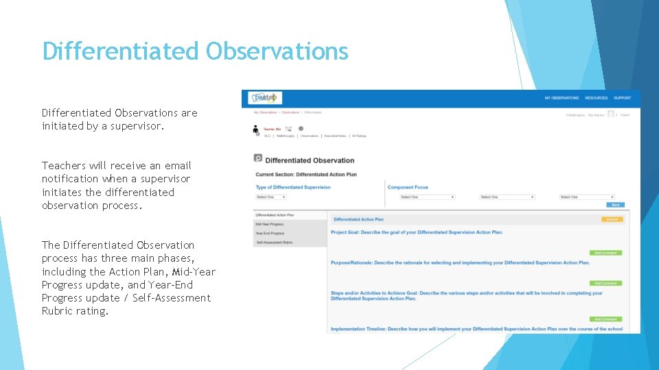Differentiated Observations are initiated by a supervisor. Teachers will receive an email notification when