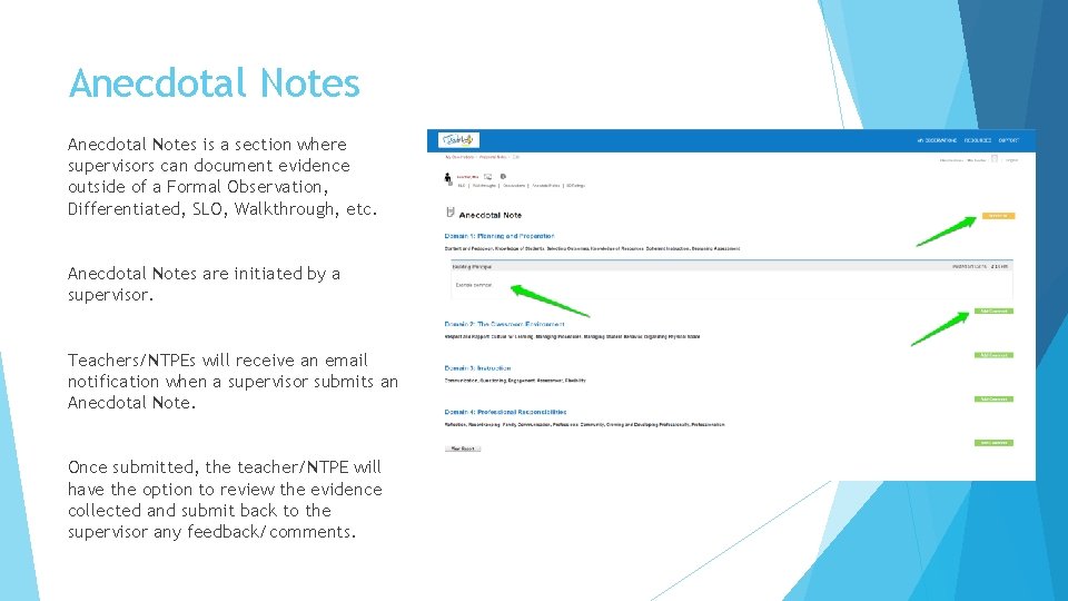 Anecdotal Notes is a section where supervisors can document evidence outside of a Formal