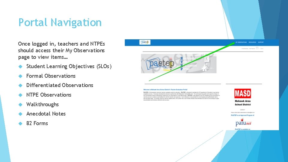 Portal Navigation Once logged in, teachers and NTPEs should access their My Observations page
