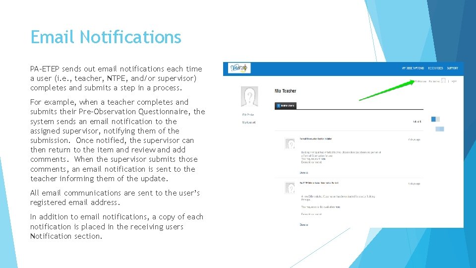 Email Notifications PA-ETEP sends out email notifications each time a user (i. e. ,