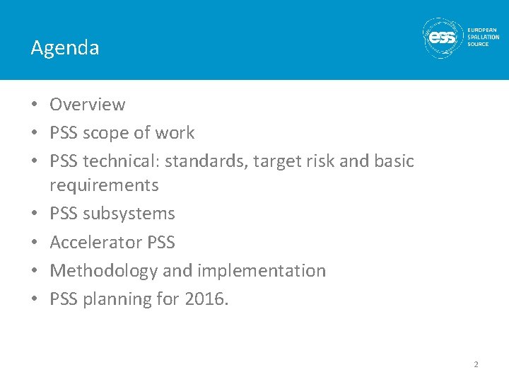 Agenda • Overview • PSS scope of work • PSS technical: standards, target risk Agenda • Overview • PSS scope of work • PSS technical: standards, target risk