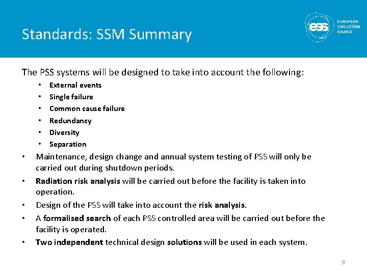 Standards: SSM Summary The PSS systems will be designed to take into account the Standards: SSM Summary The PSS systems will be designed to take into account the