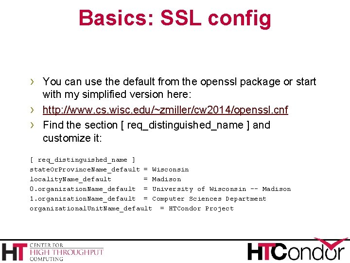 Basics: SSL config › You can use the default from the openssl package or