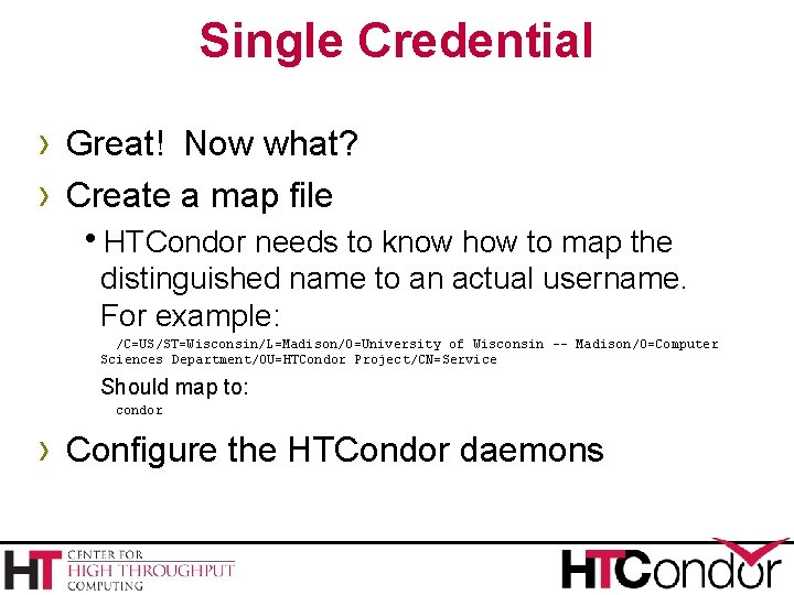 Single Credential › Great! Now what? › Create a map file h. HTCondor needs