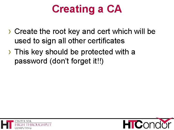Creating a CA › Create the root key and cert which will be ›