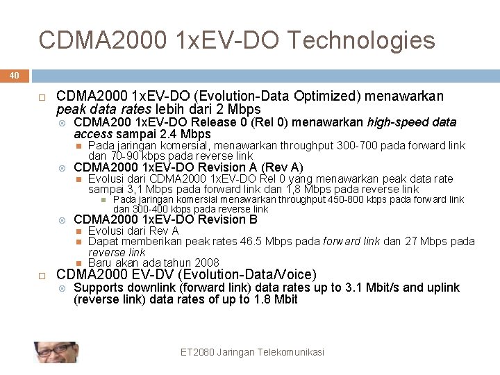 CDMA 2000 1 x. EV-DO Technologies 40 CDMA 2000 1 x. EV-DO (Evolution-Data Optimized)