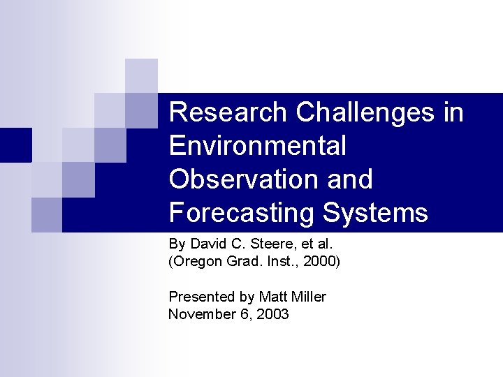 Research Challenges in Environmental Observation and Forecasting Systems By David C. Steere, et al.