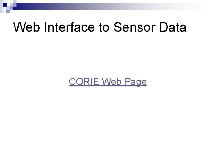 Web Interface to Sensor Data CORIE Web Page 