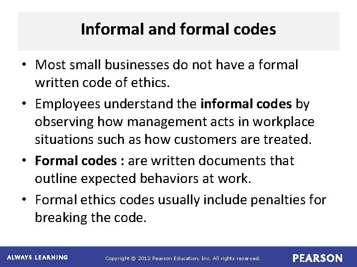 Informal and formal codes • Most small businesses do not have a formal written Informal and formal codes • Most small businesses do not have a formal written