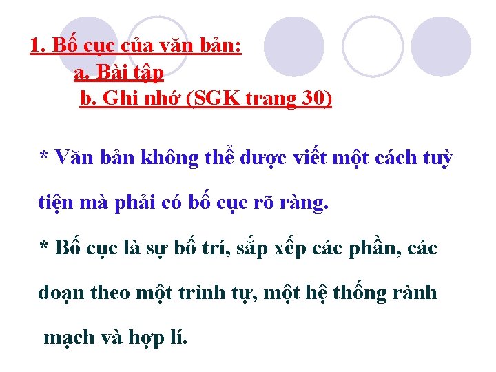 1. Bố cục của văn bản: a. Bài tập b. Ghi nhớ (SGK trang