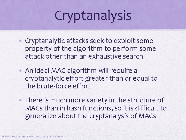 Cryptanalysis • Cryptanalytic attacks seek to exploit some property of the algorithm to perform