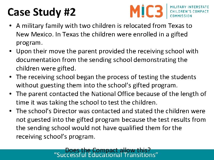 Case Study #2 • A military family with two children is relocated from Texas