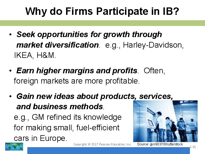 Why do Firms Participate in IB? • Seek opportunities for growth through market diversification.