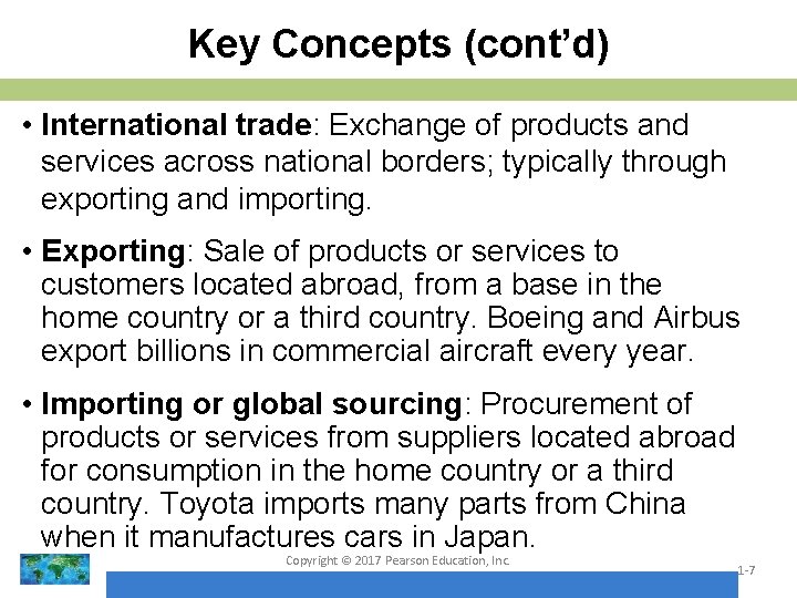 Key Concepts (cont’d) • International trade: Exchange of products and services across national borders; Key Concepts (cont’d) • International trade: Exchange of products and services across national borders;