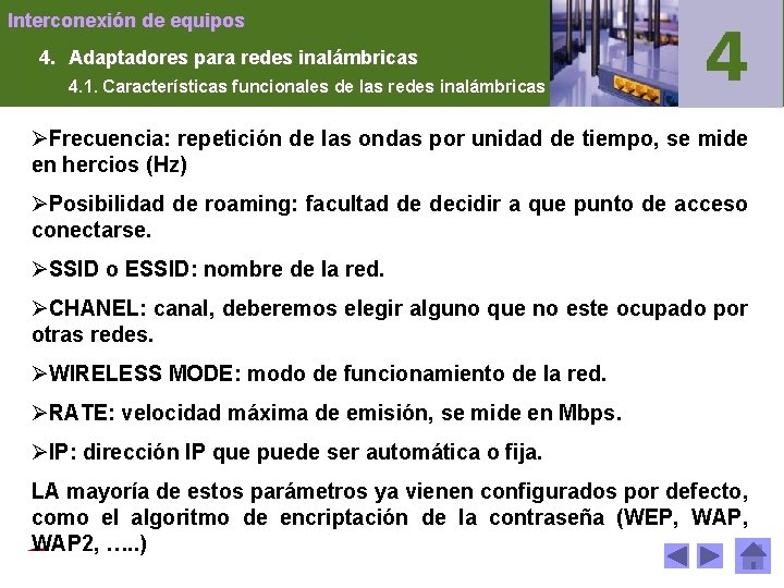 Interconexión de equipos 4. Adaptadores para redes inalámbricas 4. 1. Características funcionales de las