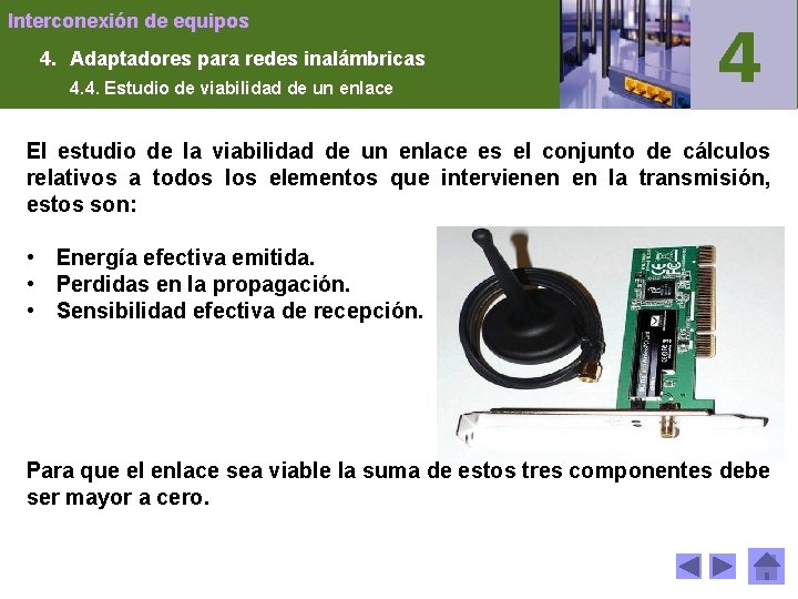 Interconexión de equipos 4. Adaptadores para redes inalámbricas 4. 4. Estudio de viabilidad de