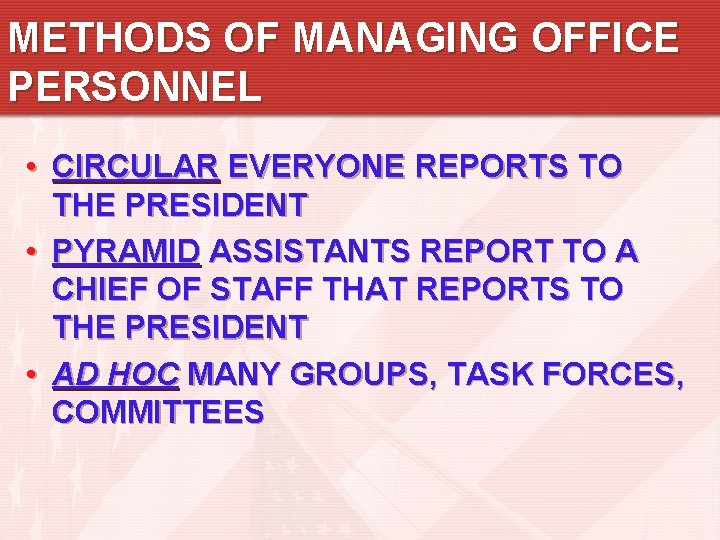 METHODS OF MANAGING OFFICE PERSONNEL • CIRCULAR EVERYONE REPORTS TO THE PRESIDENT • PYRAMID