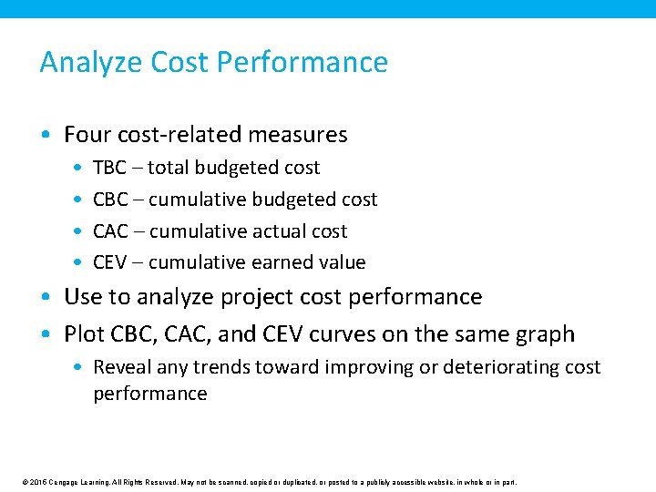 Analyze Cost Performance • Four cost-related measures • • TBC – total budgeted cost