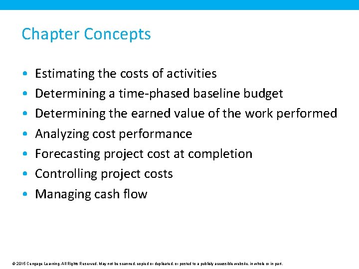 Chapter Concepts • • Estimating the costs of activities Determining a time-phased baseline budget