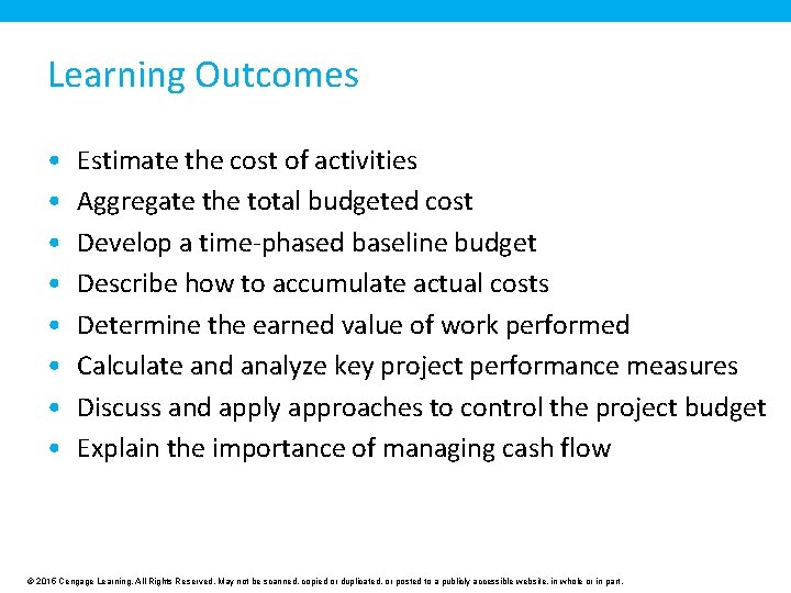 Learning Outcomes • • Estimate the cost of activities Aggregate the total budgeted cost