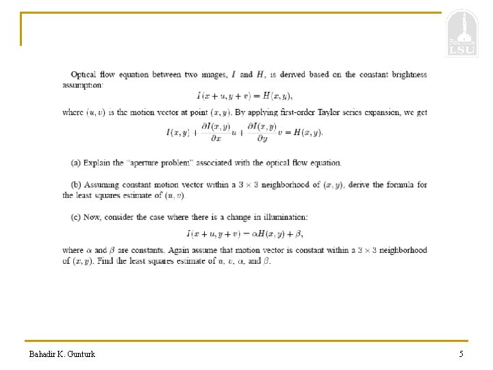 Bahadir K. Gunturk 5 