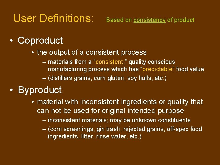 User Definitions: Based on consistency of product • Coproduct • the output of a User Definitions: Based on consistency of product • Coproduct • the output of a