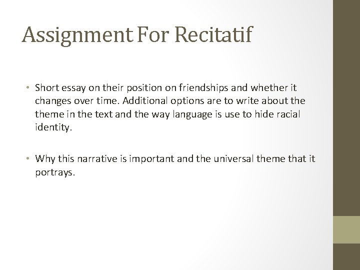 Assignment For Recitatif • Short essay on their position on friendships and whether it Assignment For Recitatif • Short essay on their position on friendships and whether it