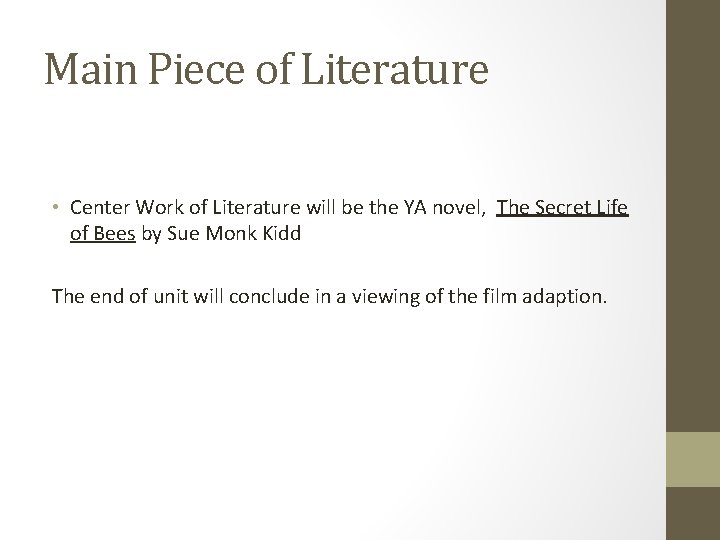 Main Piece of Literature • Center Work of Literature will be the YA novel, Main Piece of Literature • Center Work of Literature will be the YA novel,