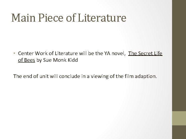 Main Piece of Literature • Center Work of Literature will be the YA novel,