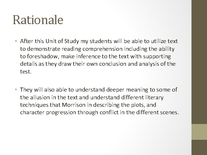 Rationale • After this Unit of Study my students will be able to utilize