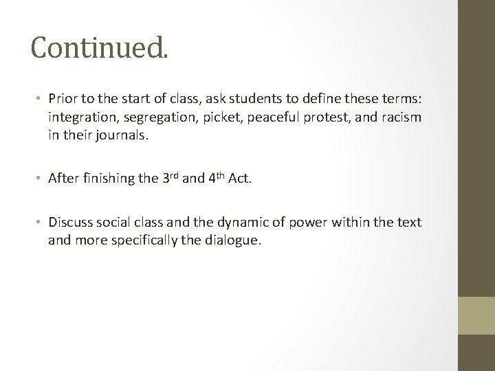 Continued. • Prior to the start of class, ask students to define these terms: