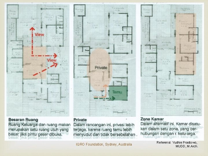 IQRO Foundation, Sydney, Australia Referensi: Yudhie Prastowo, MUDD, M. Arch. IQRO Foundation, Sydney, Australia Referensi: Yudhie Prastowo, MUDD, M. Arch.
