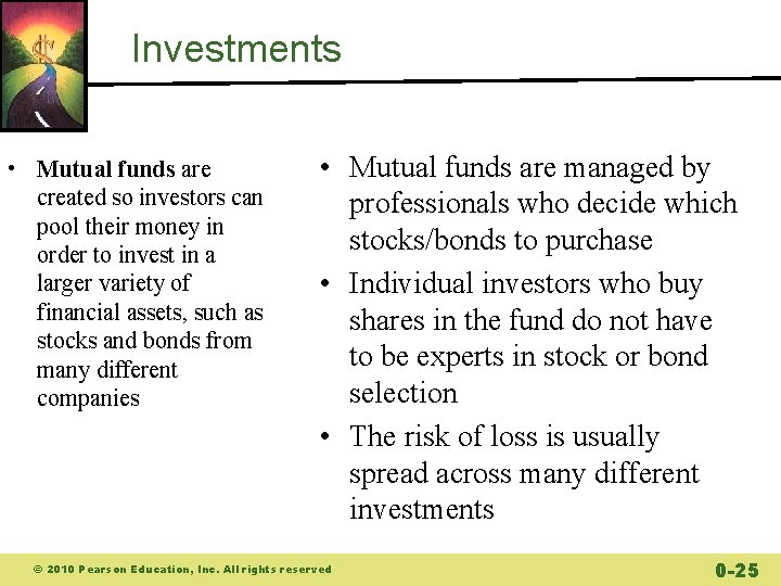 Investments • Mutual funds are created so investors can pool their money in order