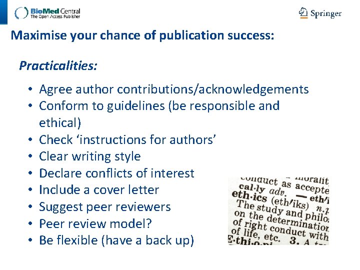 Maximise your chance of publication success: Practicalities: • Agree author contributions/acknowledgements • Conform to Maximise your chance of publication success: Practicalities: • Agree author contributions/acknowledgements • Conform to