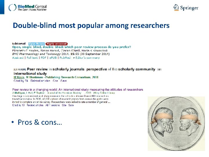 Double-blind most popular among researchers • Pros & cons… Double-blind most popular among researchers • Pros & cons…