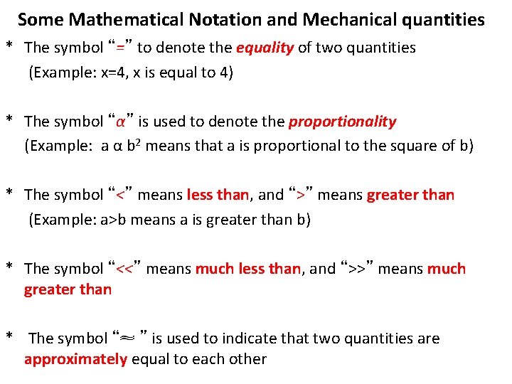Some Mathematical Notation and Mechanical quantities * The symbol “=” to denote the equality
