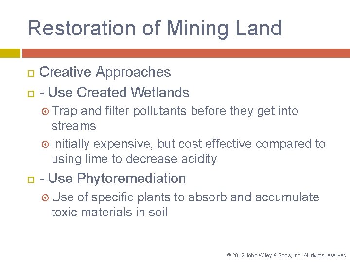 Restoration of Mining Land Creative Approaches - Use Created Wetlands Trap and filter pollutants