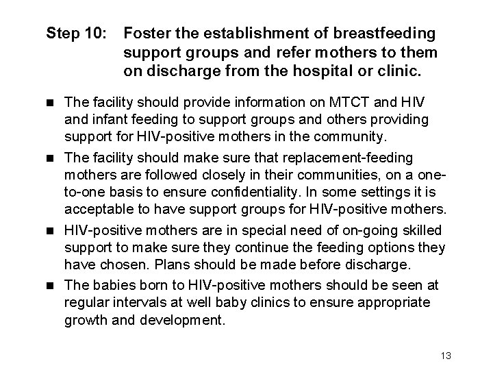 Step 10: Foster the establishment of breastfeeding support groups and refer mothers to them