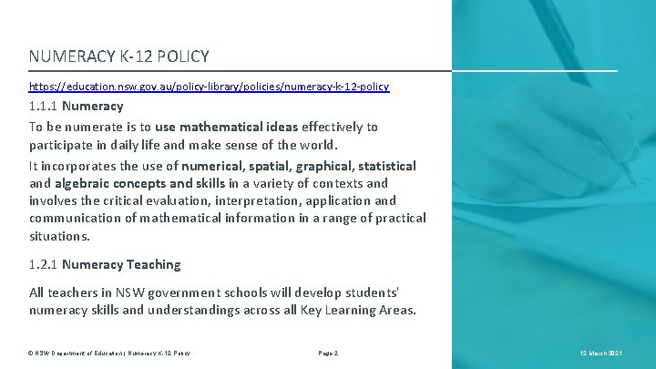 NUMERACY K-12 POLICY https: //education. nsw. gov. au/policy-library/policies/numeracy-k-12 -policy 1. 1. 1 Numeracy To