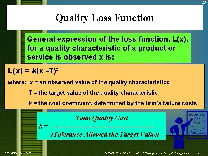 23 Quality Loss Function General expression of the loss function, L(x), for a quality