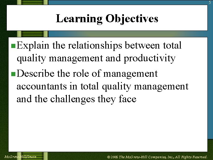 5 Learning Objectives n Explain the relationships between total quality management and productivity n