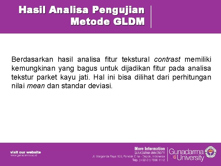 Hasil Analisa Pengujian Metode GLDM Berdasarkan hasil analisa fitur tekstural contrast memiliki kemungkinan yang Hasil Analisa Pengujian Metode GLDM Berdasarkan hasil analisa fitur tekstural contrast memiliki kemungkinan yang