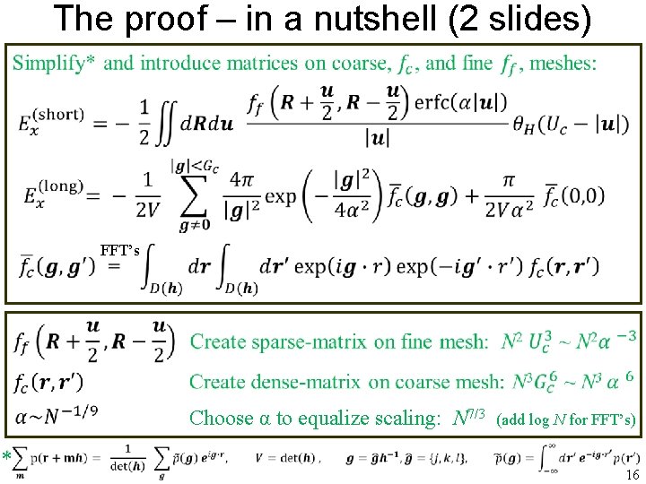 The proof – in a nutshell (2 slides) FFT’s Choose α to equalize scaling: The proof – in a nutshell (2 slides) FFT’s Choose α to equalize scaling: