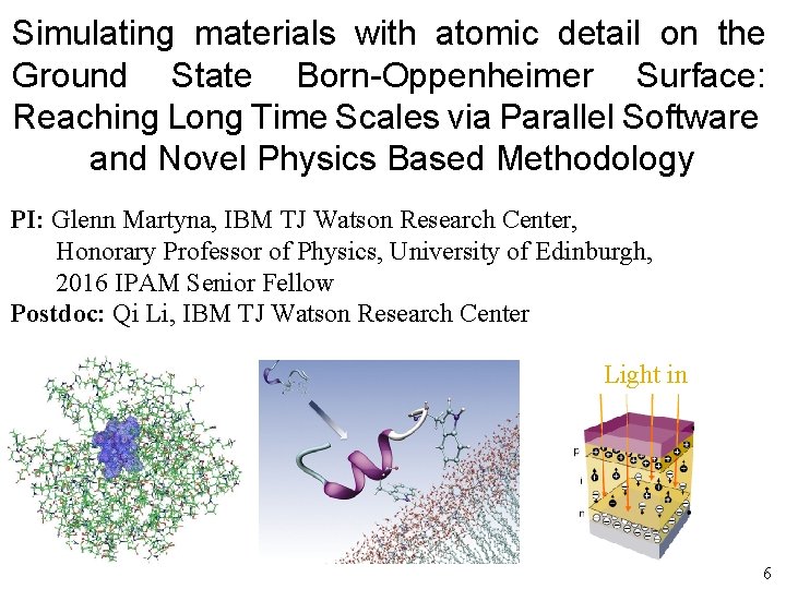 Simulating materials with atomic detail on the Ground State Born-Oppenheimer Surface: Reaching Long Time Simulating materials with atomic detail on the Ground State Born-Oppenheimer Surface: Reaching Long Time