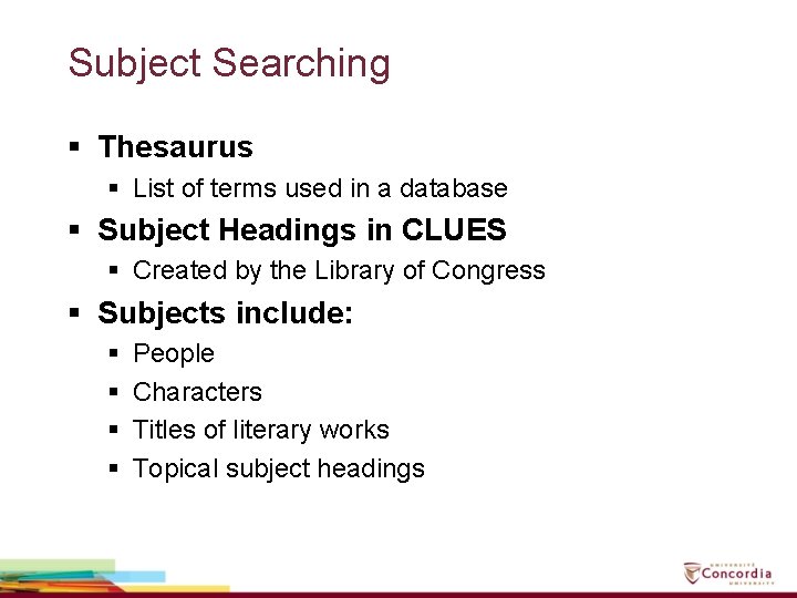 Subject Searching § Thesaurus § List of terms used in a database § Subject