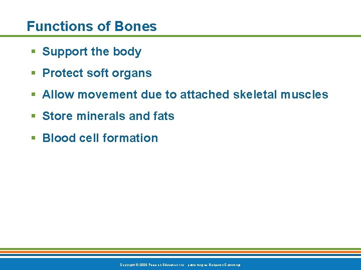 Functions of Bones § Support the body § Protect soft organs § Allow movement Functions of Bones § Support the body § Protect soft organs § Allow movement