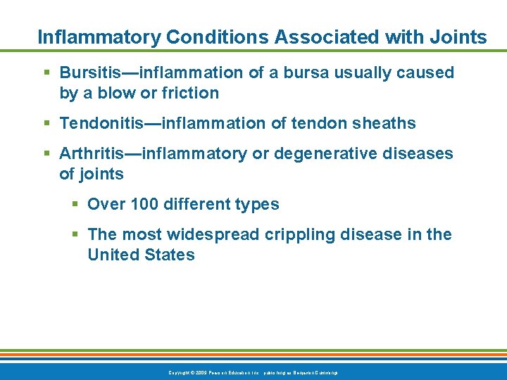 Inflammatory Conditions Associated with Joints § Bursitis—inflammation of a bursa usually caused by a Inflammatory Conditions Associated with Joints § Bursitis—inflammation of a bursa usually caused by a