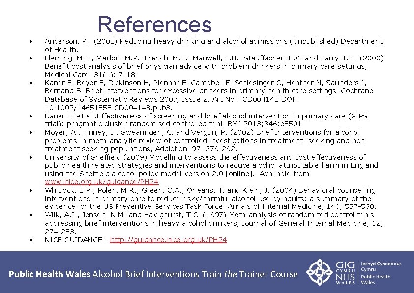  • References Anderson, P. (2008) Reducing heavy drinking and alcohol admissions (Unpublished) Department