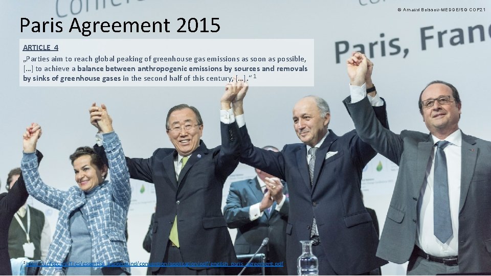 © Arnaud Boissou-MEDDE/SG COP 21 Paris Agreement 2015 ARTICLE 4 „Parties aim to reach