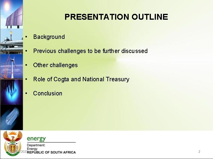 PRESENTATION OUTLINE • Background • Previous challenges to be further discussed • Other challenges
